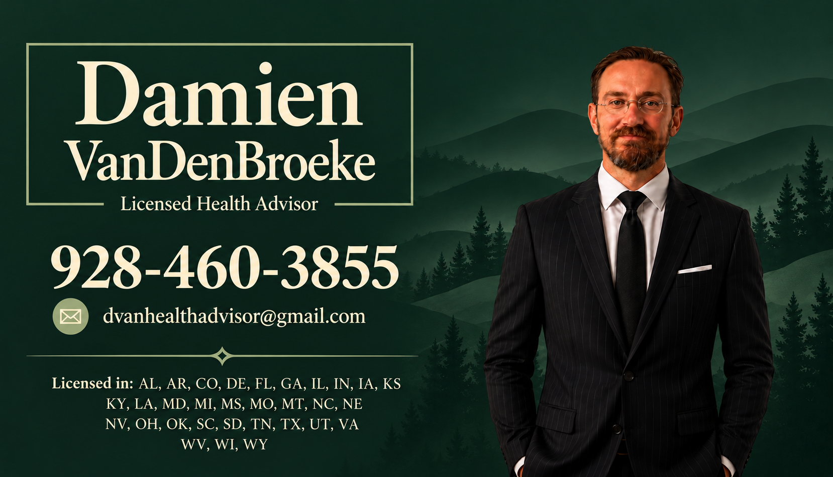 Damien VanDenBroeke, Licensed Health Advisor. Phone 928-460-3855. Email dvanhealthadvisor@gmail.com.